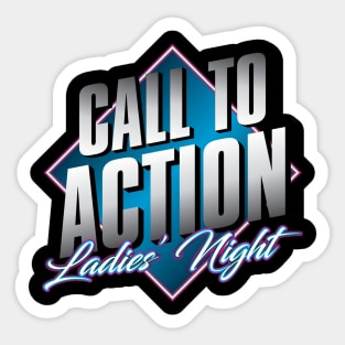 Call to Action: Ladies' Night! Sticker